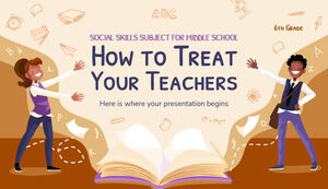 Social Skills Subject for Middle School - 6th Grade: How to Treat Your Teachers