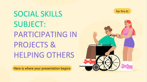 Abilități sociale Subiect pentru pre-K: Participarea la proiecte și ajutarea altora