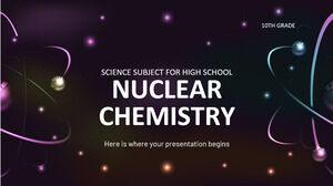 Disciplina de Ciências do Ensino Médio - 10º ano: Química Nuclear