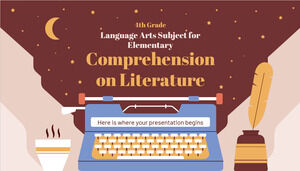 Language Arts Subject for Elementary - 4th Grade: Comprehension on Literature