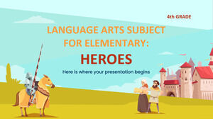 Materia di arti linguistiche per Elementary - 4th Grade: Heroes