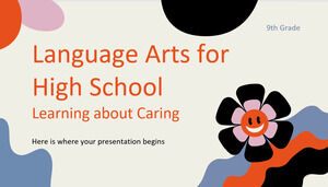 Языковые искусства для старшей школы – 9 класс: обучение заботе