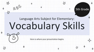 Disciplina Arte Limbii pentru Elementare - Clasa a V-a: Abilități de Vocabular