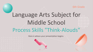 Language Arts Subject for Middle School Process Skills 