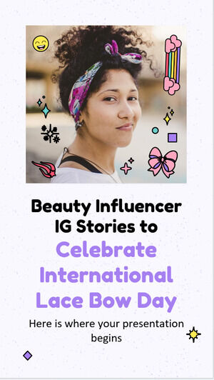 Beauty Influencer IG Stories pentru a sărbători Ziua internațională a arcului din dantelă